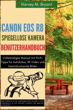 Canon EOS R8 Spiegellose Kamera Benutzerhandbuch