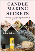 CANDLE MAKING SECRETS