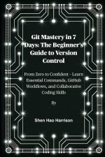 Git Mastery in 7 Days