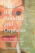 Rilke, the Buddha, and Orpheus