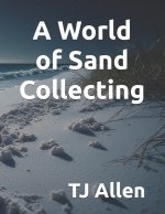 A World of Sand Collecting
