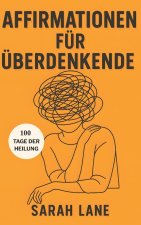 Affirmationen für Überdenkende