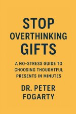 Stop Overthinking Gifts