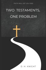Two Testaments, One Problem