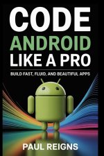 Code Android Like a Pro