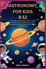 ASTRONOMY FOR KIDS 8-12