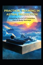 Practical Training in Astral Projection