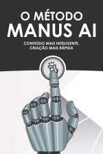 O Método Manus AI