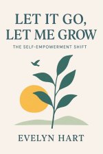 Let It Go, Let Me Grow