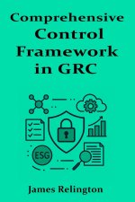 Comprehensive Control Framework in GRC