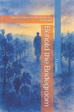 Behold the Bridegroom