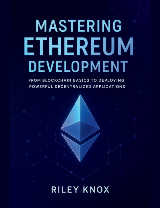 Mastering Ethereum Development