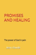 PROMISES AND HEALING