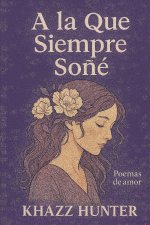 A La Que Siempre Soñe