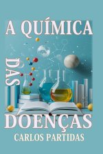 A QUÍMICA DAS DOENÇAS
