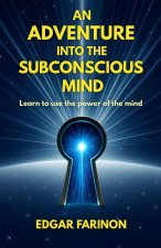 An adventure into the subconscious mind