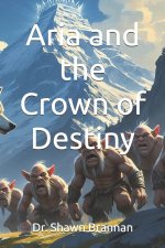 Aria and the Crown of Destiny
