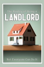 The Reality of Being a Landlord