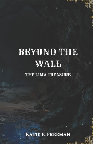 BEYOND THE WALL