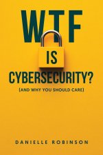 WTF is Cybersecurity?