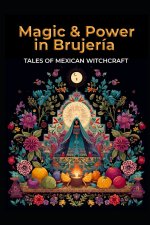 Magic and Power in Brujería