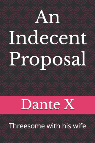 An Indecent Proposal