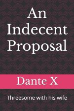 An Indecent Proposal