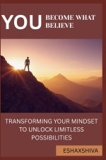 You Become What You Believe