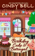 Birthday Cake and Betrayal
