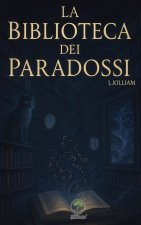 La Biblioteca dei Paradossi di L.KILLIAN