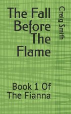 The Fall Before The Flame
