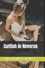Catfish in Reverse