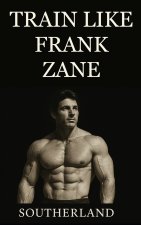 Train Like Frank Zane