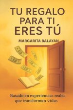 TU REGALO PARA TI ERES TU