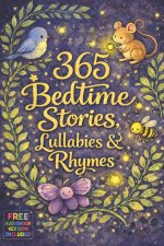 365 Bedtime Stories, Lullabies & Rhymes