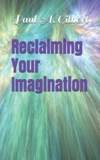 Reclaiming Your Imagination