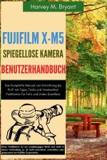 Fujifilm X-M5 Spiegellose Kamera Benutzerhandbuch