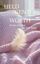 Held Gently in Worth