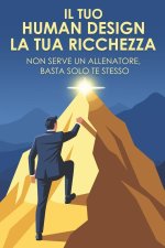 Il tuo Human Design, la tua ricchezza