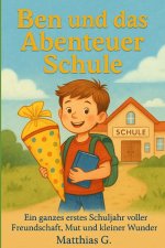 Ben und das Abenteuer Schule