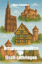Ortsnamenlexikon für Elsaß-Lothringen