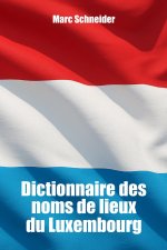 Dictionnaire des noms de lieux du Luxembourg