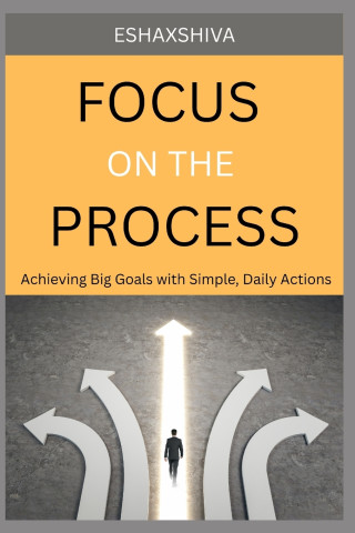 Focus on The Process
