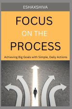 Focus on The Process