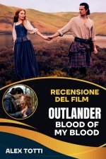 RECENSIONE DEL FILM OUTLANDER BLOOD OF MY BLOOD