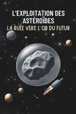 L'Exploitation des Astéroïdes