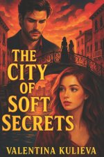 The City of Soft Secrets