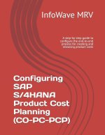 Configuring SAP S/4HANA Product Cost Planning (CO-PC-PCP)