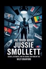 The Truth About Jussie Smollett