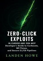 Zero-Click Exploits in Cursor and Jira MCP